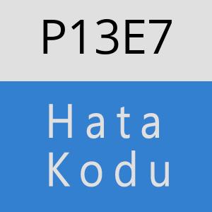 P13E7 hatasi