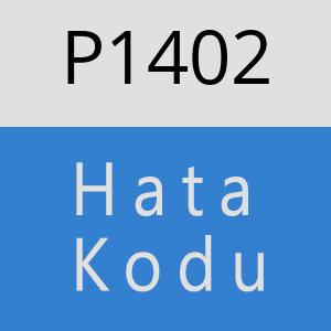P1402 hatasi