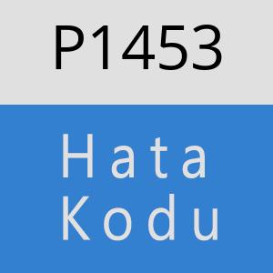 P1453 hatasi