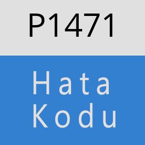 P1471 hatasi