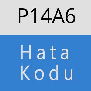 P14A6 hatasi