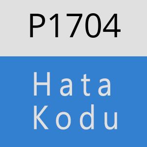 P1704 hatasi