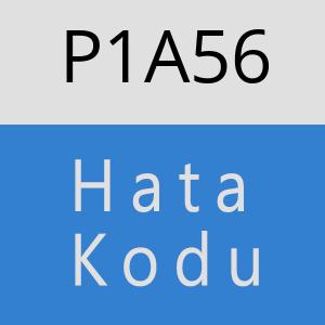 P1A56 hatasi