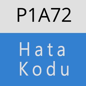 P1A72 hatasi