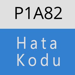 P1A82 hatasi