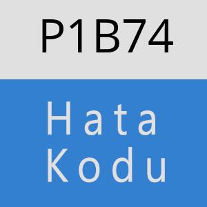 P1B74 hatasi