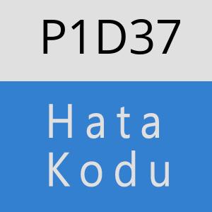 P1D37 hatasi