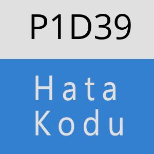 P1D39 hatasi