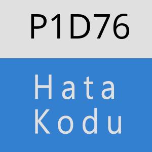 P1D76 hatasi