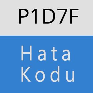 P1D7F hatasi