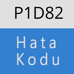 P1D82 hatasi