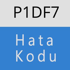 P1DF7 hatasi