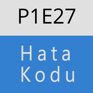 P1E27 hatasi