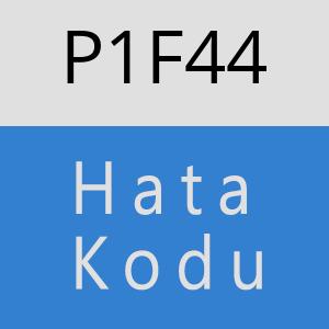 P1F44 hatasi