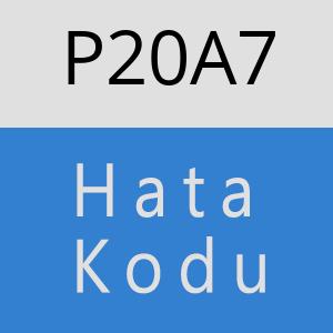 P20A7 hatasi