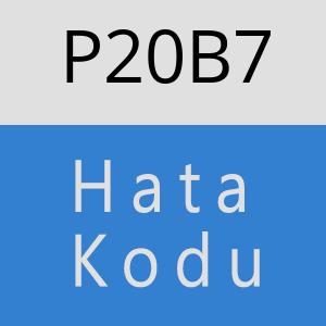 P20B7 hatasi