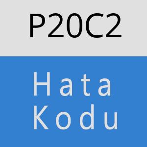 P20C2 hatasi