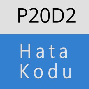 P20D2 hatasi