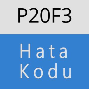 P20F3 hatasi