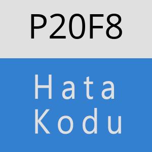 P20F8 hatasi