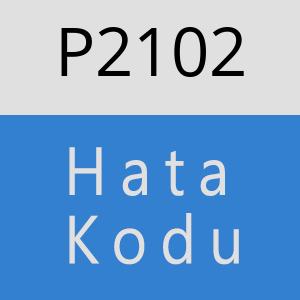 P2102 hatasi