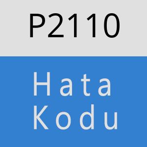 P2110 hatasi