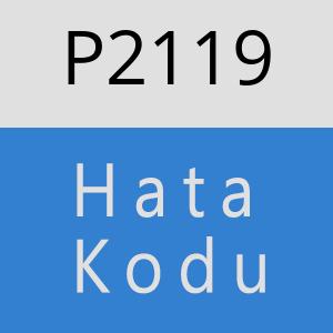 P2119 hatasi