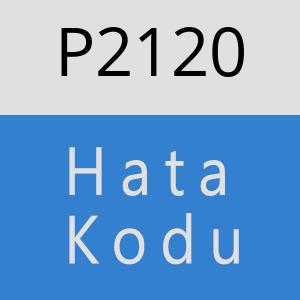 P2120 hatasi