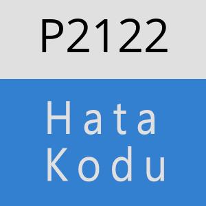 P2122 hatasi