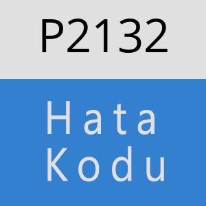 P2132 hatasi