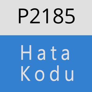 P2185 hatasi