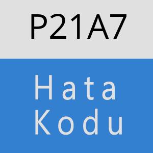 P21A7 hatasi