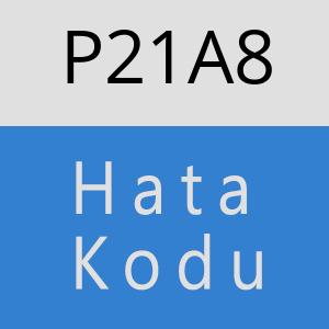 P21A8 hatasi