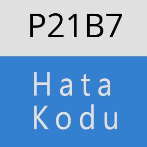 P21B7 hatasi