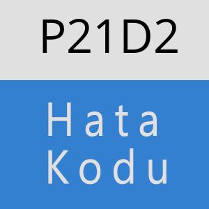 P21D2 hatasi