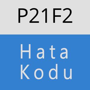 P21F2 hatasi