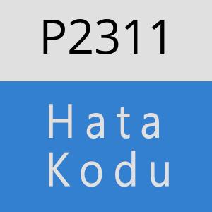 P2311 hatasi