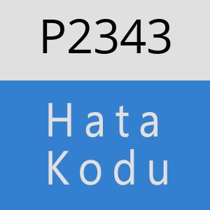 P2343 hatasi