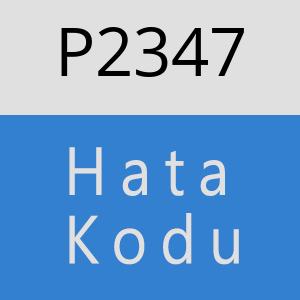 P2347 hatasi