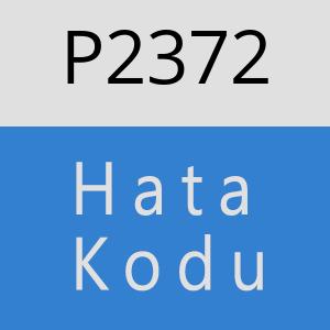 P2372 hatasi