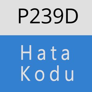 P239D hatasi