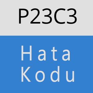 P23C3 hatasi