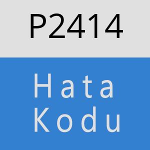 P2414 hatasi