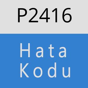 P2416 hatasi