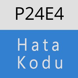 P24E4 hatasi