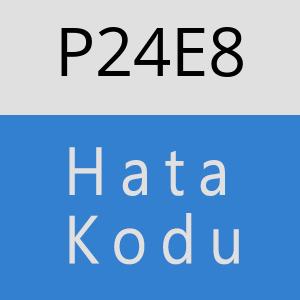 P24E8 hatasi