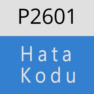 P2601 hatasi