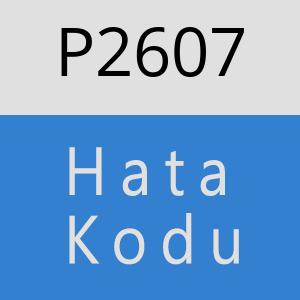 P2607 hatasi