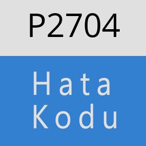 P2704 hatasi