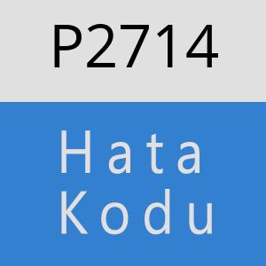 P2714 hatasi